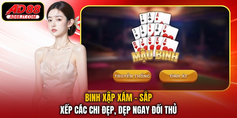 Binh Xập Xám - Sắp Xếp Các Chi Đẹp, Dẹp Ngay Đối Thủ