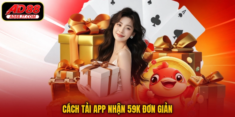 Cách tải app nhận 59K đơn giản