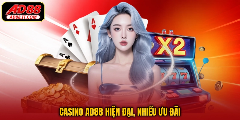 Casino AD88 hiện đại, nhiều ưu đãi