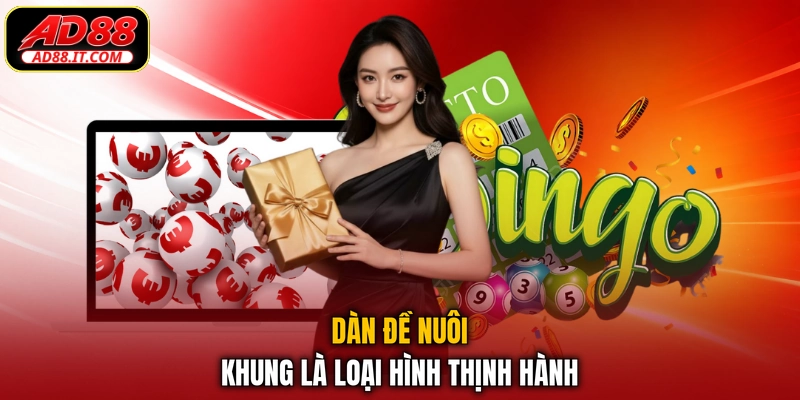 Dàn đề nuôi khung là loại hình thịnh hành