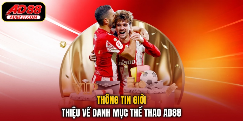Thông tin giới thiệu về danh mục thể thao AD88