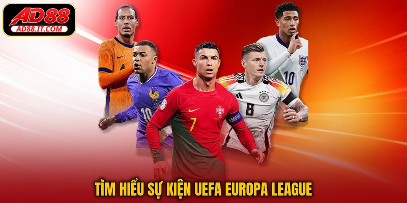 Tìm hiểu sự kiện UEFA Europa League