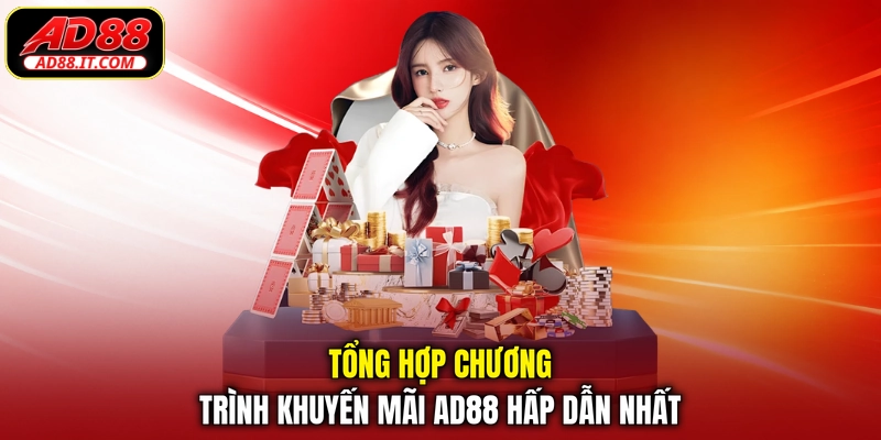 Tổng hợp chương trình khuyến mãi AD88 hấp dẫn nhất
